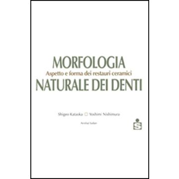 Morfologia naturale dei denti - Aspetti e forma dei restauri ceramici