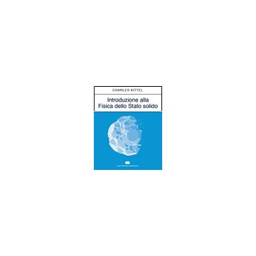 INTRODUZIONE ALLA FISICA DELLO STATO SOLIDO 