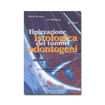 TIPIZZAZIONE ISTOLOGICA DEI TUMORI ODONTOGENI