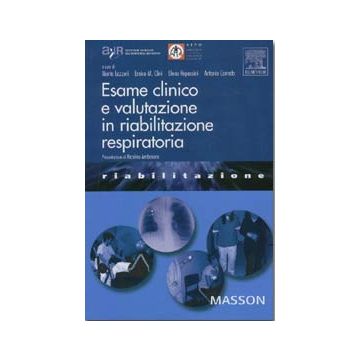 Esame clinico e valutazione in riabilitazione respiratoria  [Lazzeri - Elsevier Masson]