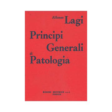Principi generali di patologia. Per operatori sanitari