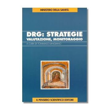 DRG: STRATEGIE, VALUTAZIONE, MONITORAGGIO