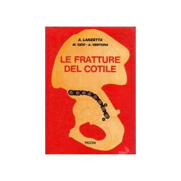 Le Fratture del cotile   [Lanzetta - Piccin Editore]