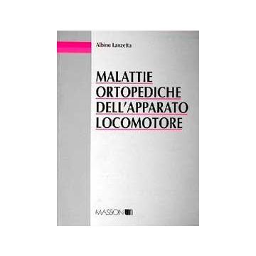 Malattie ortopediche dell' apparato locomotore