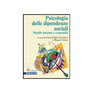 Psicologia delle dipendenze sociali - Mondo interno e comunità