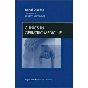 Renal Disease, An Issue of Clinics in Geriatric Medicine Volume 25-3