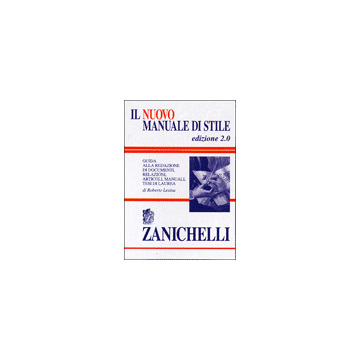 IL NUOVO MANUALE DI STILE - Guida alla redazione di documenti, relazioni, articoli, tesi di laurea 2/ed.