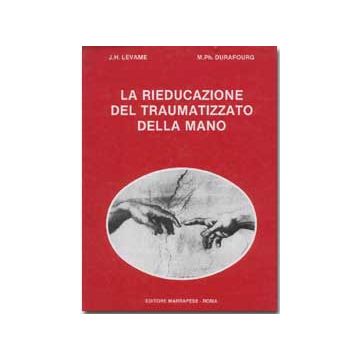 La rieducazione del traumatizzato della mano