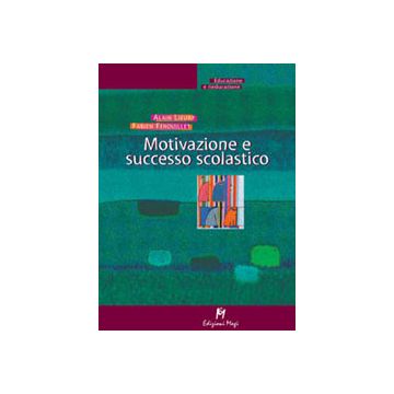 MOTIVAZIONE E SUCCESSO SCOLASTICO