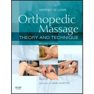 Orthopedic Massage, 2nd Edition  -Theory and Technique
