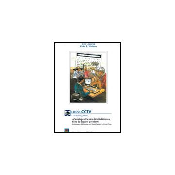 Libro CCTV - La tecnologia al Servizio della Riabilitazione Visiva del Soggetto Ipovedente