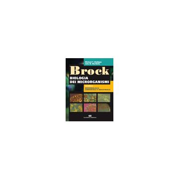 BROCK 2/A - BIOLOGIA DEI MICRORGANISMI - Microbiologia ambientale e industriale 3/ed. (V.E)