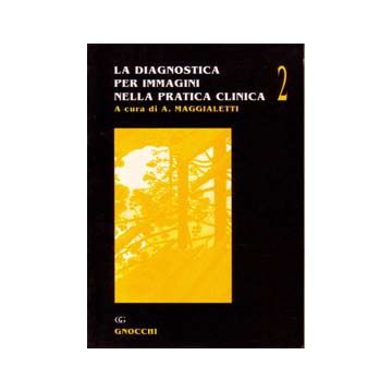 La diagnostica per immagini nella pratica clinica vol.2