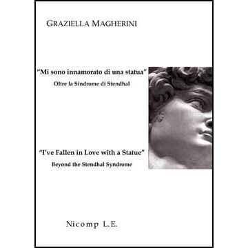 “Mi sono innamorato di una statua” Oltre la Sindrome di Stendhal - “I’ve Fallen in Love with a Statue”