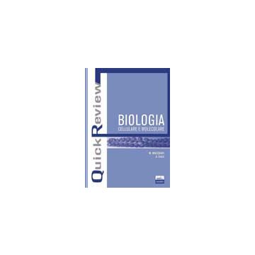 BIOLOGIA cellulare e molecolare  (Quick Review - Quiz di ripasso commentati)
