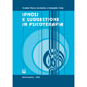 Ipnosi e suggestione in psicoterapia.