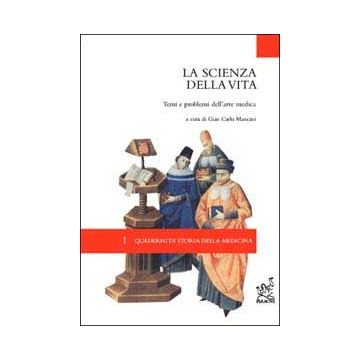 La scienza della vita. Temi e problemi dell'arte medica