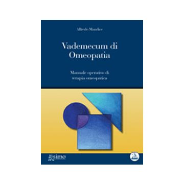 Vademecum di Omeopatia. Manuale operativo di terapia omeopatica. Con CD-ROM