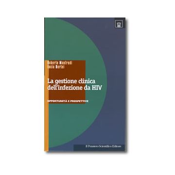LA GESTIONE CLINICA DELL'INFEZIONE DA HIV   Opportunità e prospettive