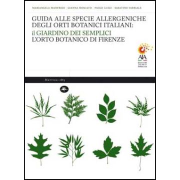 Guida alle specie allergeniche degli orto botanici italiani - Il giardino dei semplici - L'orto botanico di Firenze