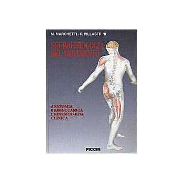 Neurofisiologia del movimento  [Marchetti; Pillastrini - Piccin Editore]