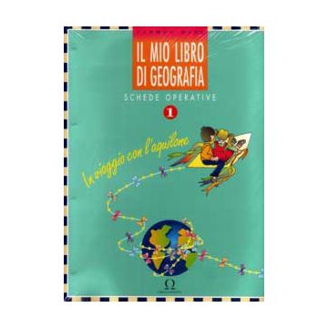 Il mio libro di geografia. Progetto di approccio facilitato all'insegnamento ed all'apprendimento secondo i nuovi programmi ministeriali. Manuale Guida
