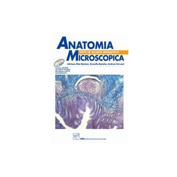 ANATOMIA MICROSCOPICA. Testo ed atlante interattivo + CD ROM