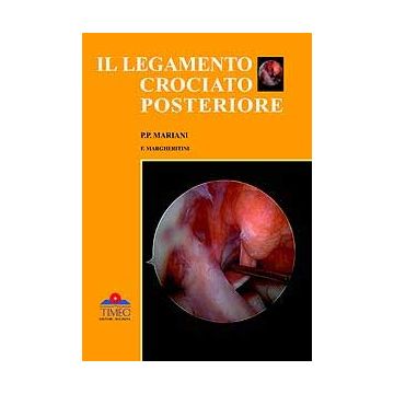 Il Legamento Crociato Posteriore  [Mariani - Timeo Editore]