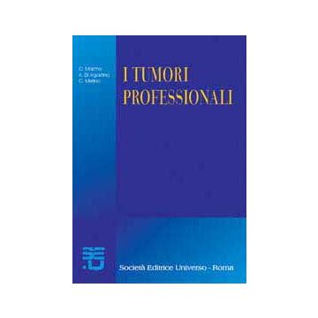 I Tumori Professionali (Marmo Carmelo; Melino Carmine  - SEU)