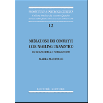 Mediazione dei conflitti e counselling umanistico