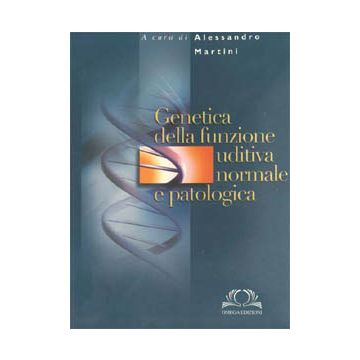 Genetica della funzione uditiva normale e patologica