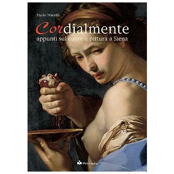 Cordialmente: appunti sul cuore e pittura a Siena