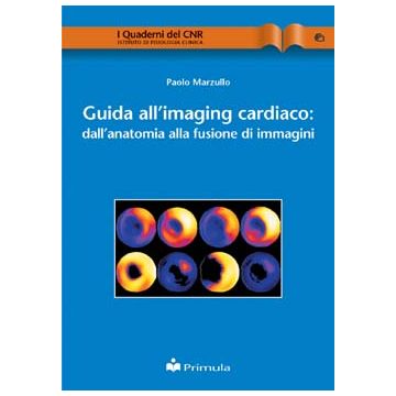 Guida all'imaging cardiaco: dall'anatomia alla fusione di immagini