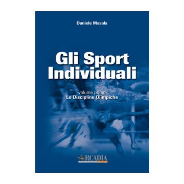 Gli sport individuali - Vol. 1 Le Discipline Olimpiche