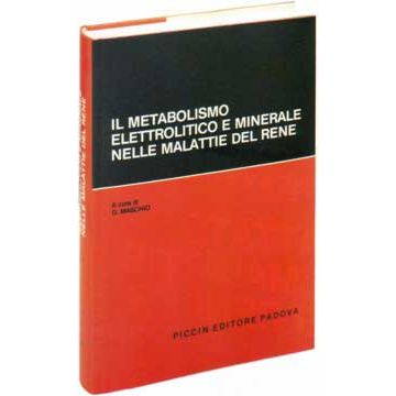Il metabolismo elettrolitico e minerale nelle malattie del rene