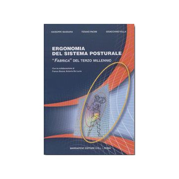 Ergonomia del Sistema Posturale - "Fabrica" del terzo millenio [Massara; Pacini; Vella - Marrapese Edizioni]