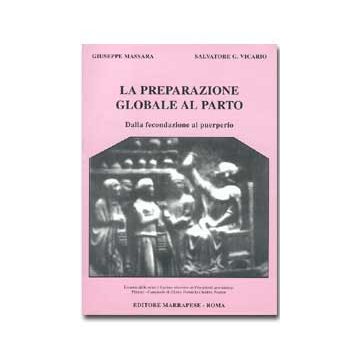 La preparazione globale al parto - Dalla fecondazione al puerperio 