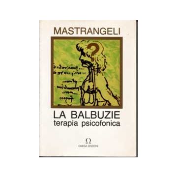 La Balbuzie - Terapia psicofonica