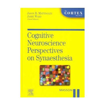 Cognitive Neuroscience Perspectives on Synaesthesia - The Cortex Book Series