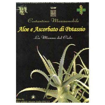 Aloe e Ascorbato di Potassio - La manna dal cielo