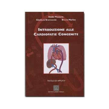 Introduzione alle cardiopatie congenite - Tavole ed appunti di anatomia e fisiopatologia delle malformazioni cardiache