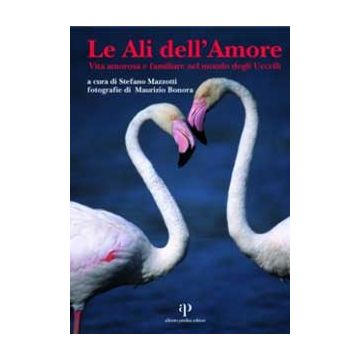 Le ali dell'amore - Vita amorosa e familiare nel mondo degli Uccelli