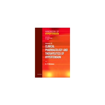 Clinical Pharmacology and Therapeutics of Hypertension Volume 25 - Handbook of Hypertension Series