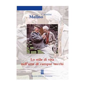 Lo stile di vita nell' arte di campar vecchi