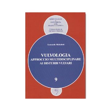 VULVOLOGIA - Approccio multidisciplinare ai disturbi vulvari