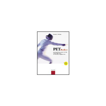 PET PERFECT A preparation course for the Cambridge ESOL Preliminary English Test