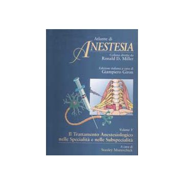 Atlante di Anestesia 5 - Anestesia nelle specialità
