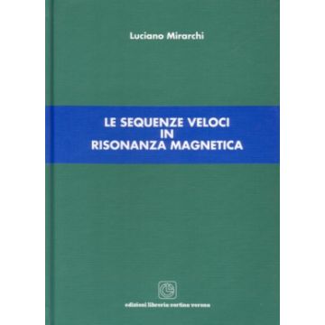 Le Sequenze Veloci in Risonanza Magnetica