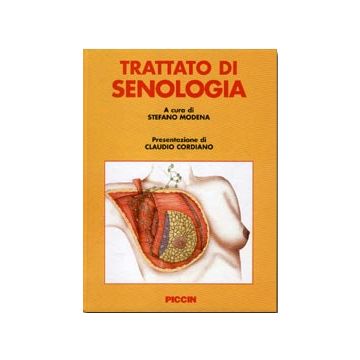 Trattato di Senologia  [Stefano Modena - Piccin Editore]