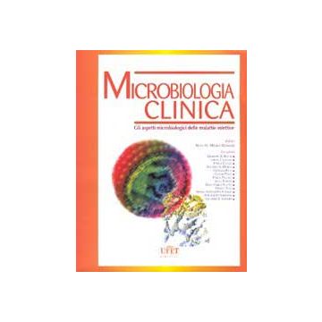 Microbiologia clinica Gli aspetti microbiologici delle malattie infettive
